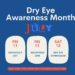 July is Dry Eye Awareness Month!